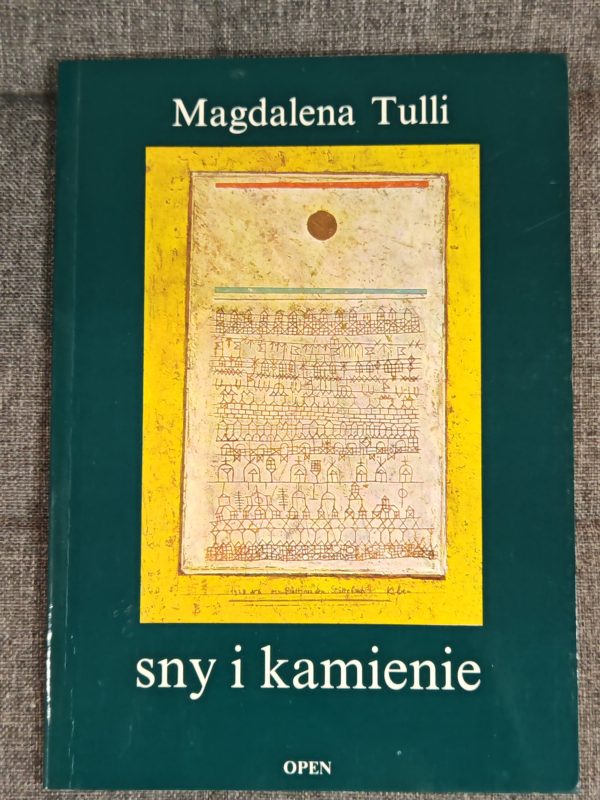 Sny i kamienie.