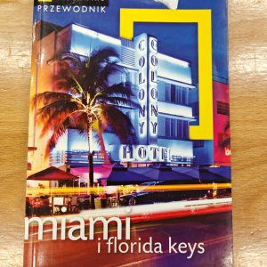 Miami i florida keys. Przewodnik National Geographic