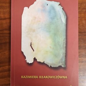 Wspomnienia i reportaże. Kazimiera Iłłakowiczówna (Antykwariat)