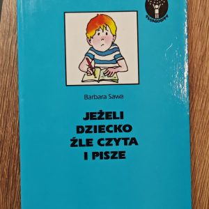 Jeżeli dziecko źle czyta i pisze.(Antykwariat)