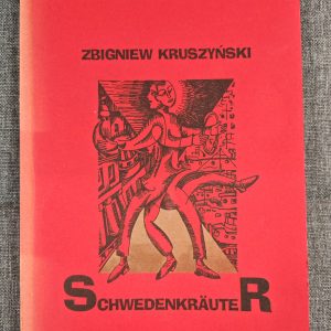 Zbigniew Kruszyński. Schwedenkrauter.(Antykwariat)