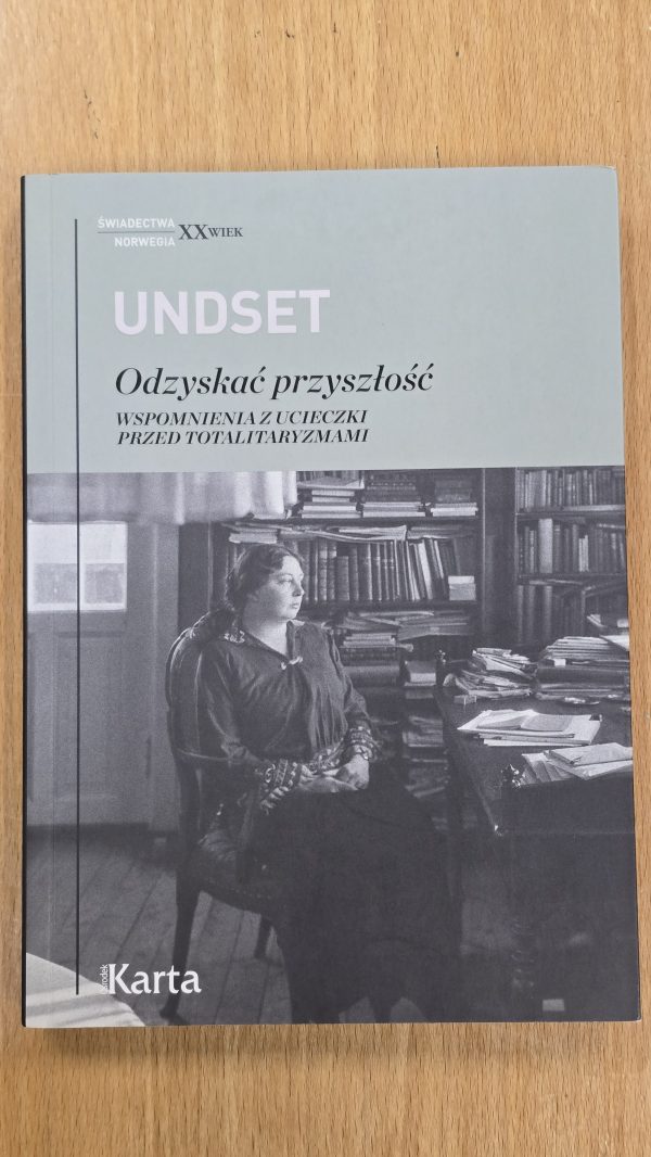 Odzyskać przyszłość. Wspomnienia z ucieczki przed totalitaryzmami