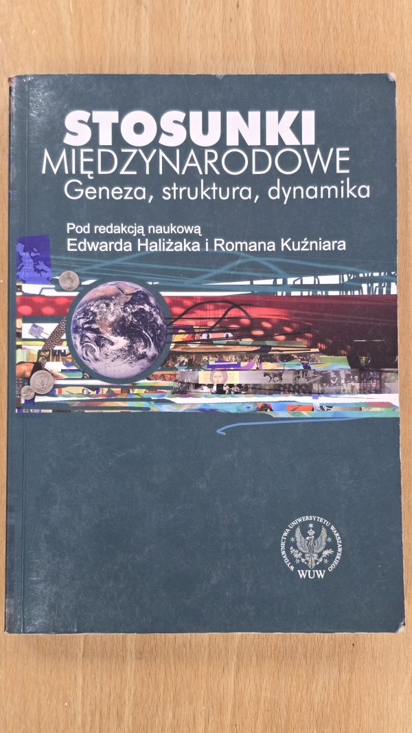 Stosunki międzynarodowe Geneza, struktura, dynamika (Antykwariat)