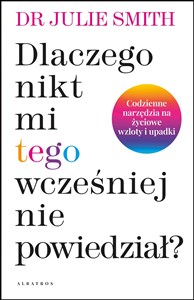 Dlaczego nikt mi wcześniej tego nie powiedział?